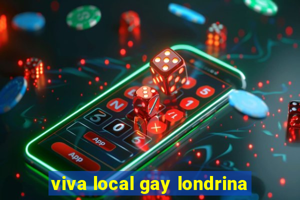 viva local gay londrina